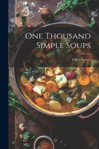 One Thousand Simple Soups