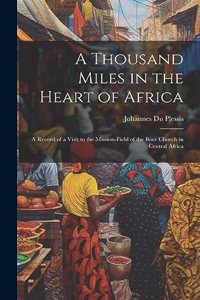 Thousand Miles in the Heart of Africa