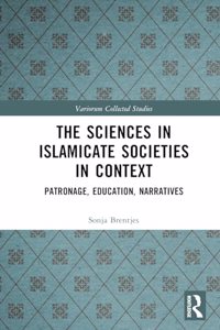 Sciences in Islamicate Societies in Context