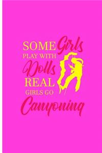 Some Girls Play With Dolls Real Girls Go Canyoning