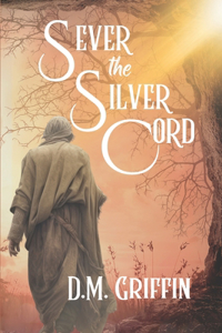 Sever the Silver Cord