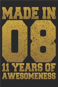 Made In 08 11 Years Of Awesomeness
