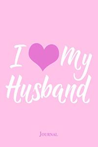 I Love My Husband Journal