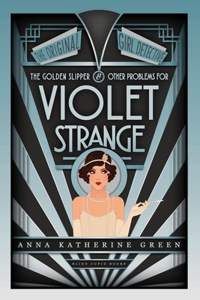 The Golden Slipper and Other Problems for Violet Strange