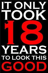 It Only Took 18 Years