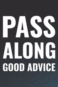 Pass Along Good Advice