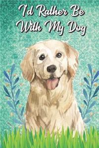 I'd Rather Be With My Dog