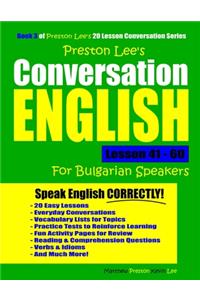 Preston Lee's Conversation English For Bulgarian Speakers Lesson 41 - 60