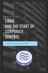 Libra and the Start of Corporate Control