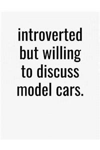 Introverted But Willing To Discuss Model Cars