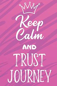 Keep Calm And Trust Journey