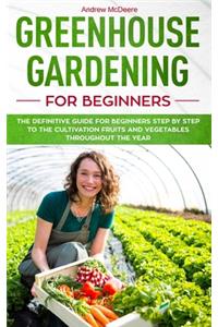 Greenhouse gardening for beginners