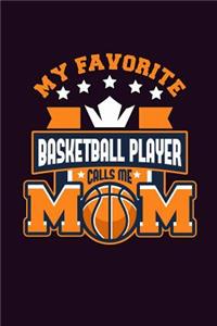 My Favorite Basketball Player Calls Me Mom