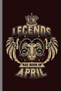 Legends are Born in April