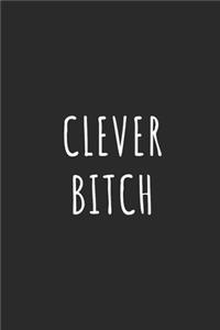 Clever Bitch
