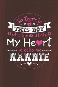 So There's This Boy Who Kinda Stole My Heart He Calls Me Nannie