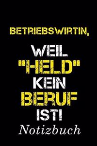 Betriebswirtin Weil Held Kein Beruf Ist Notizbuch