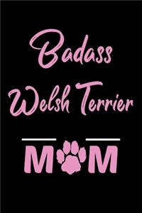 Badass Welsh Terrier Mom