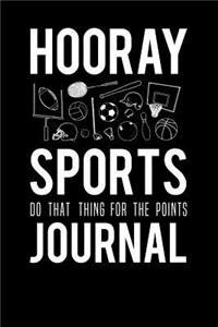 Hooray Sports Do That Thing For The Points Journal
