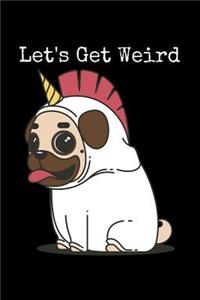 Let's Get Weird
