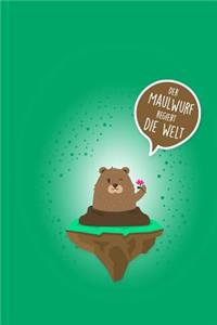 Der Maulwurf Regiert Die Welt