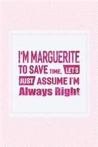 I'm Marguerite to Save Time, Let's Just Assume I'm Always Right