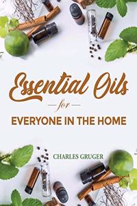 Essential Oils for Everyone in the Home