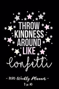 2020 Weekly Planner - Throw Kindness Around Like Confetti