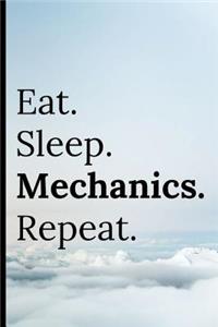 Eat Sleep Mechanics Repeat