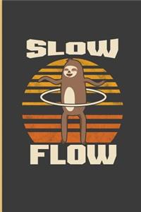 Slow Flow