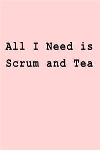 All I Need is Scrum and Tea