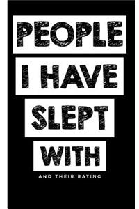 People I Have Slept With And Their Rating
