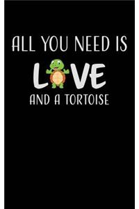All You Need Is Love and A Tortoise