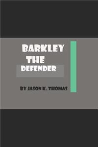 Barkley The Defender