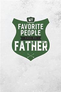 My Favorite People Call Me Father