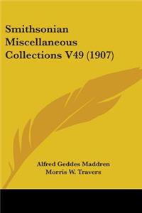 Smithsonian Miscellaneous Collections V49 (1907)