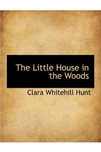 The Little House in the Woods