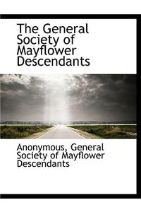 The General Society of Mayflower Descendants