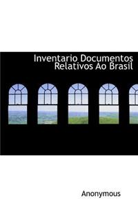 Inventario Documentos Relativos Ao Brasil