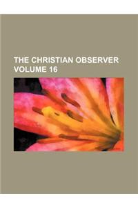 The Christian Observer Volume 16