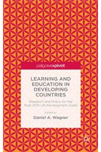Learning and Education in Developing Countries: Research and Policy for the Post-2015 UN Development Goals