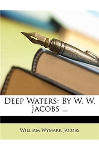 Deep Waters