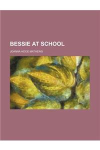 Bessie at School