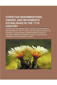Christian Denominations, Unions, and Movements Established in the 17th Century