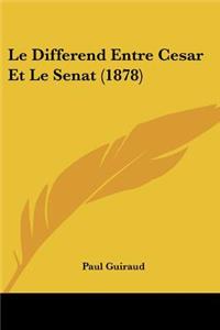 Differend Entre Cesar Et Le Senat (1878)