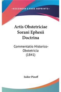 Artis Obstetriciae Sorani Ephesii Doctrina