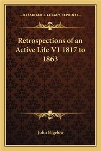 Retrospections of an Active Life V1 1817 to 1863
