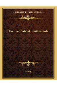 The Truth about Krishnamurti