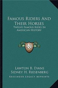 Famous Riders And Their Horses