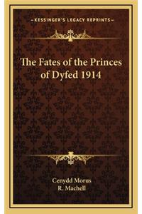 The Fates of the Princes of Dyfed 1914